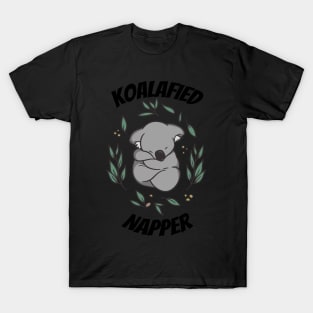 Koalafied napper T-Shirt